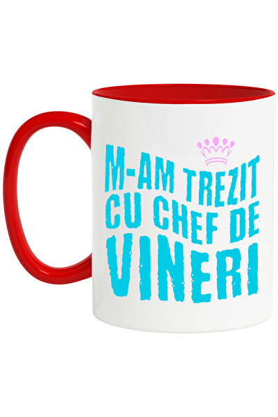 StoryGift Romania Cana cu Coroana Regala Roz Printesa Text M-am Trezit Cu Chef De Vineri Weekend A, Cu Maner Rosu