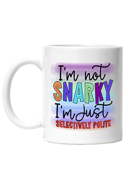 StoryGift Romania Cana cu mesajul "I'm not snarky, I'm just selectively polit...