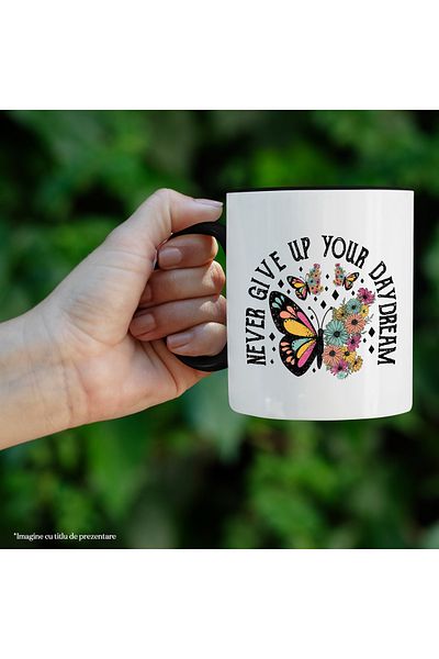 StoryGift Romania Cana cu mesajul "Never give up your daydream", ilustratie, motivational, fluturi, Cu Maner Negru