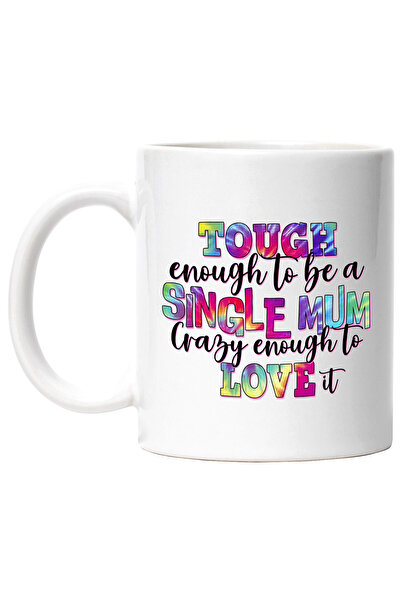 StoryGift Romania Cana cu mesajul "Tough to be a single mum, crazy enough to ...