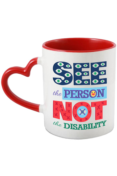 StoryGift Romania Cana Cu Mesaj In Engleza See The Person Not The Disability, Ochi, Persoana, Diza, Cu Maner Inim