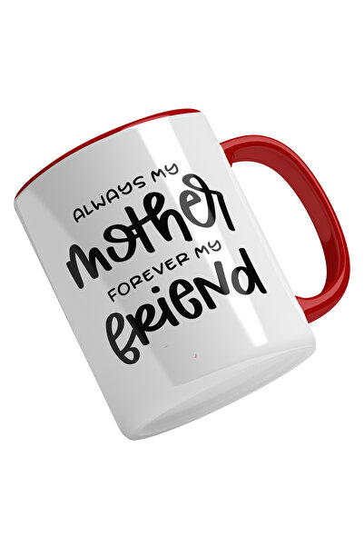 StoryGift Romania Cana Cu Text In Engleza Always My Mother Forever My Friend,...