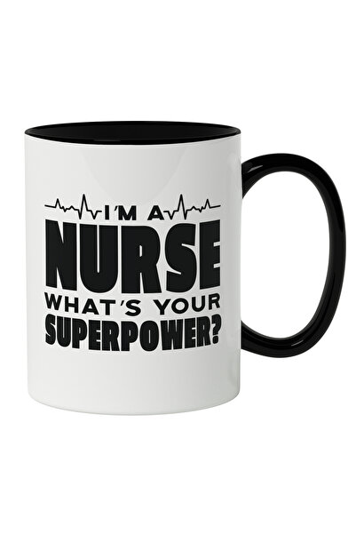 StoryGift Romania Cana Cu Text In Engleza I'm A Nurse What's Your Superpower?...