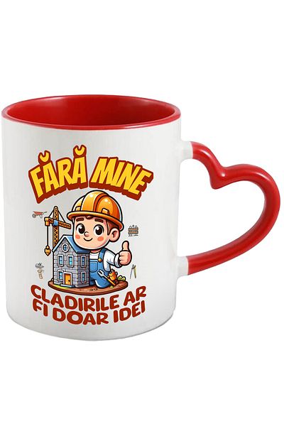 StoryGift Romania Cana Barbat Constructor Fara mine, clădirile ar fi doar idei, 330ml, Ceramica cu, Cu Maner Inim