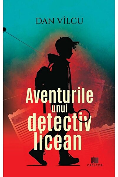 Editura Creator Aventurile unui detectiv licean, Dan Vilcu