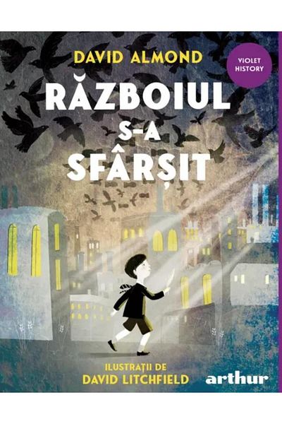 Editura Arthur Razboiul s-a sfarsit, David Almond