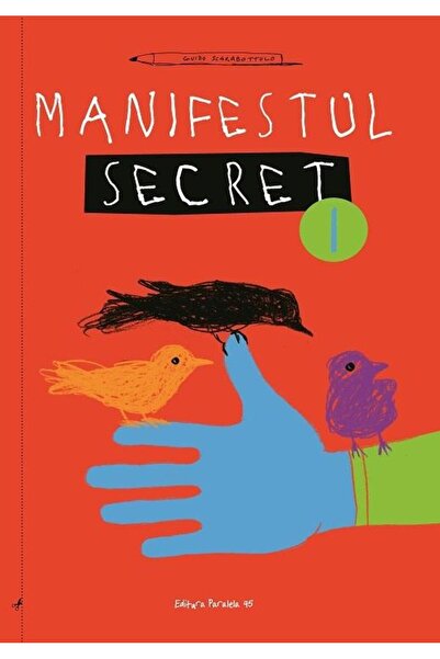 Editura Paralela 45 Manifestul secret 1, Scarabottolo Guido