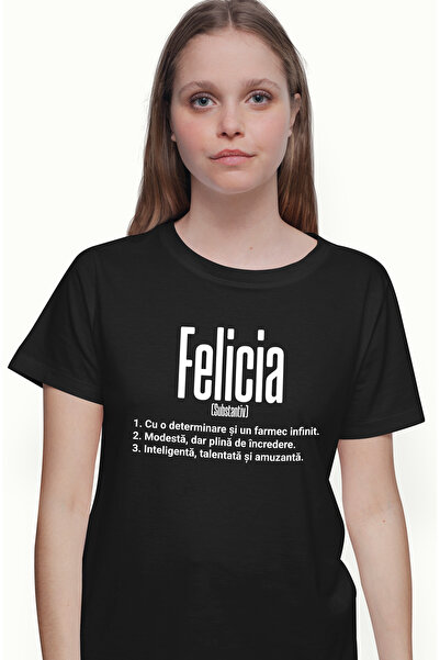 StoryGift Romania Tricou Femei Cu Numele Felicia, si Mesaj Motivational, Dete...