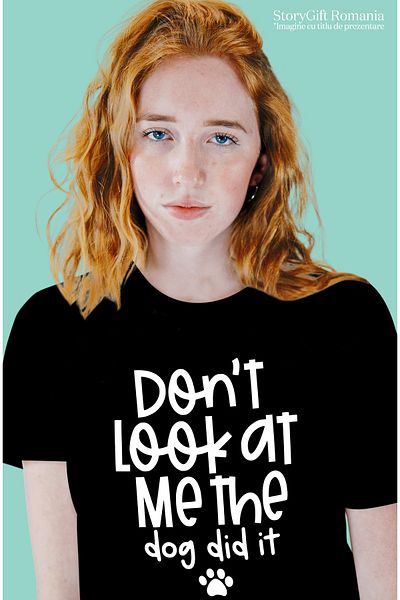 StoryGift Romania Tricou Femei cu mesajul "Don't look at me, the dog did it" - nu te uita la mine, BLK_XL
