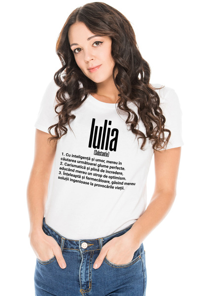StoryGift Romania Tricou Femei Cu Numele Iulia, si Mesaj Motivational, Glumea...