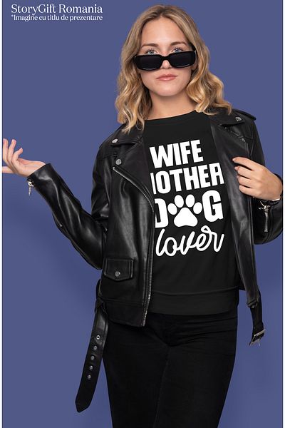 StoryGift Romania Tricou Femei cu textul in engleza "Wife, mother, dog lover" - sotie mama iubitoa BLK_XS