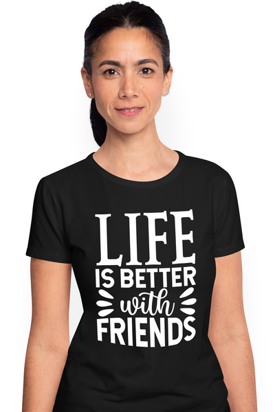 StoryGift Romania Tricou Femei cu textul in engleza "Life is better with frie...