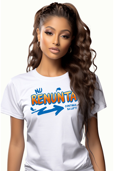 StoryGift Romania Tricou Femei Mesaj Motivational In Romana Text Nu Renunta C...