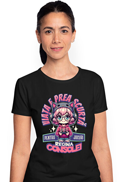 StoryGift Romania Tricou Femei fata gamer Viata e prea scurta pentru jocuri o...