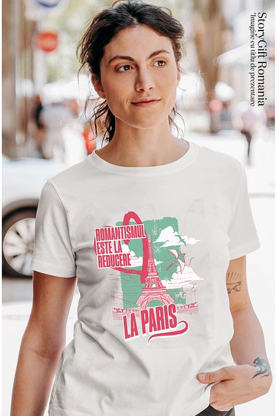 StoryGift Romania Tricou Femei Turnul Eiffel Paris orasul Iubirii Text Romantismul Este La Reduce WHT_M