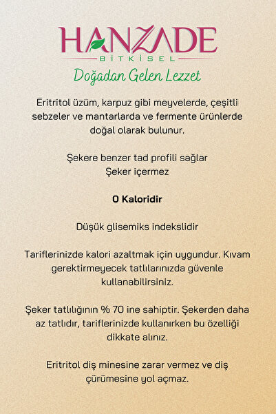 Hanzade Bitkisel Eritritol Pudra Form Doğal Toz Tatlandırıcı 250 Gr Sıfır Kalori Keto Diyet Erythritol Powder