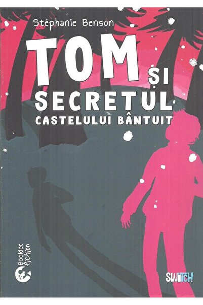 Editura Booklet Fiction Tom si secretul castelului bantuit, Stephanie Benson