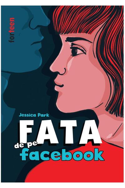 Editura Forteen Fata de pe facebook, Jessica Park