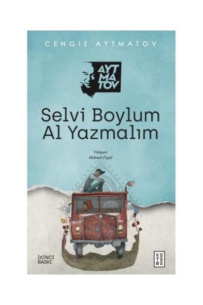 Genel Markalar Selvi Boylum Al Yazmalım - - Cengiz Aytmatov Kitabı