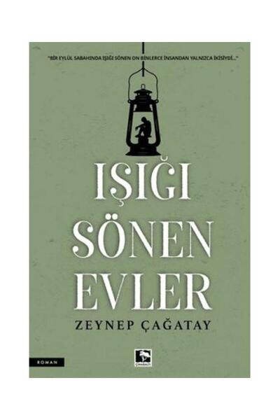 Çınaraltı Yayınları Işığı Sönen Evler / / Zeynep Çağatay