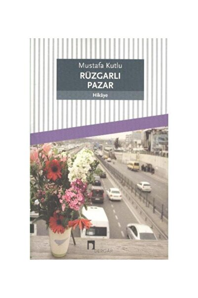 Dergah Yayınları Rüzgarlı Pazar / Dergah Yayınları / Mustafa Kutlu