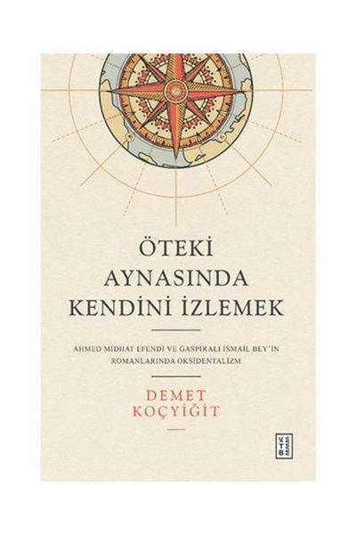 Ketebe Yayınları Öteki Aynasında Kendini İzlemek / Ketebe Yayınları / Demet K...