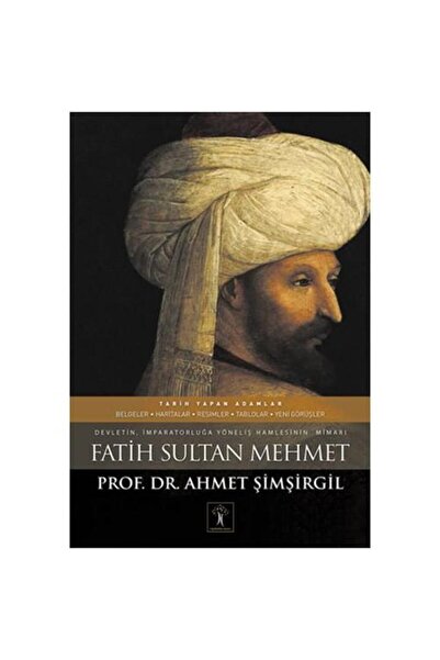 İlgi Kültür Sanat Yayıncılık Fatih Sultan Mehmet (Ciltli) / İlgi Kültür Sanat Yayıncılık / Ahmet Mustafa Akkaya