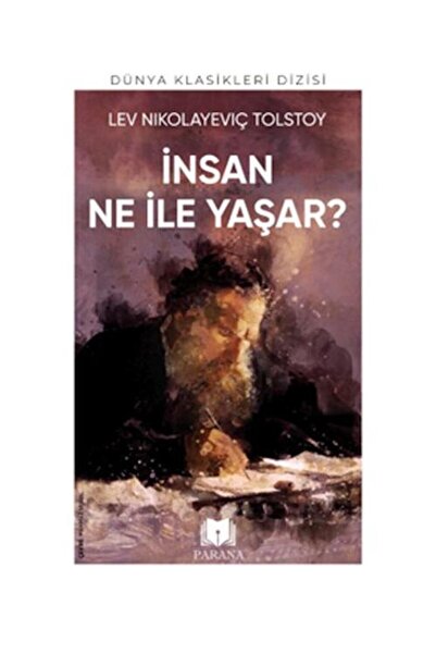 Parana Yayınları İnsan Ne İle Yaşar / / Lev Nikolayeviç Tolstoy