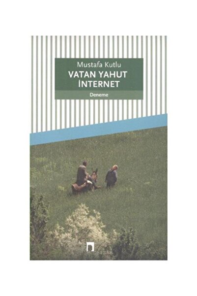 Genel Markalar Vatan Yahut İnternet / / Mustafa Kutlu