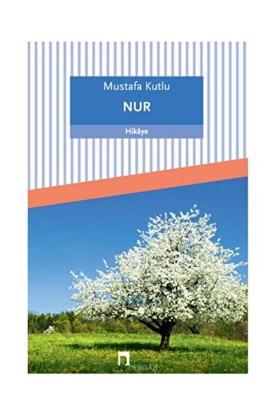 Dergah Yayınları Nur / / Mustafa Kutlu