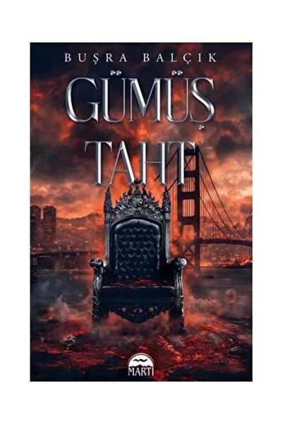 Martı Yayınları Gümüş Taht / Martı Yayınları / Buşra Balçık
