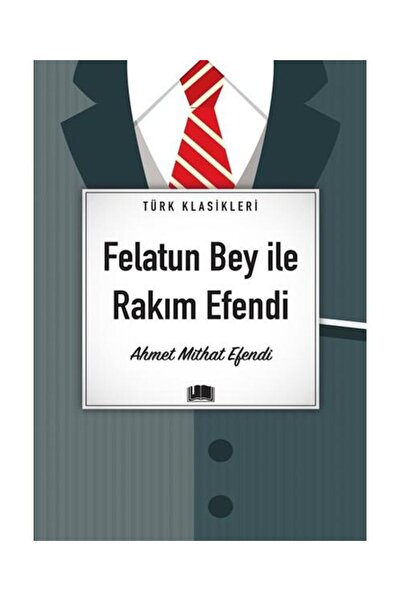 Ema Kitap Felatun Bey İle Rakım Efendi / / Ahmet Mithat Efendi