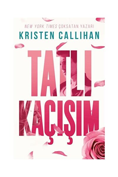 Ren Kitap Tatlı Kaçışım / Ren Kitap / Kristen Callihan