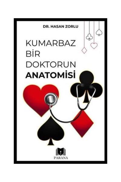 Parana Yayınları Kumarbaz Bir Doktorun Anatomisi