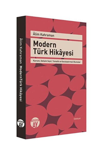 Büyüyen Ay Yayınları Modern Türk Hikayesi Kavram, Gelişim Seyri, Tematik ve K...