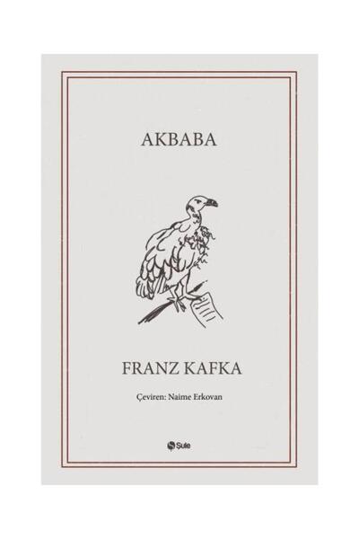 Genel Markalar Akbaba / Şule Yayınları / Franz Kafka
