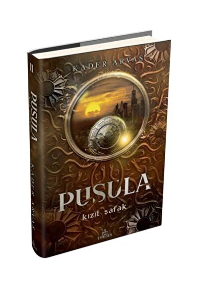 Ephesus Yayınları Pusula 2: Kızıl Şafak (Ciltli) / / Kader Arvas