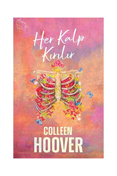 Ephesus Yayınları Her Kalp Kırılır Ciltsiz