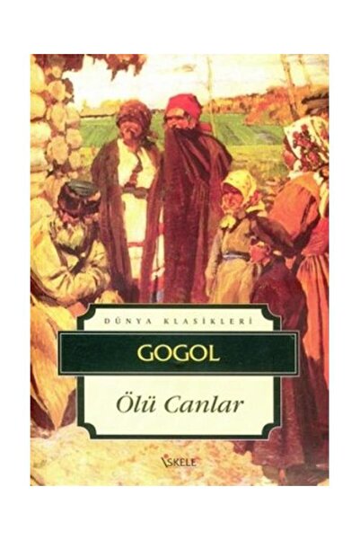 İskele Yayıncılık Ölü Canlar / İskele Yayıncılık / Nikolay Vasilyeviç Gogol