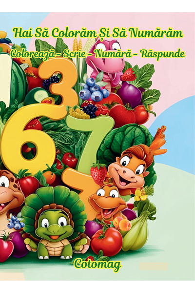 Co Carte de Colorat Hai sa Coloram si sa Numaram: Coloreaza-Scrie-Numara-Rasp...