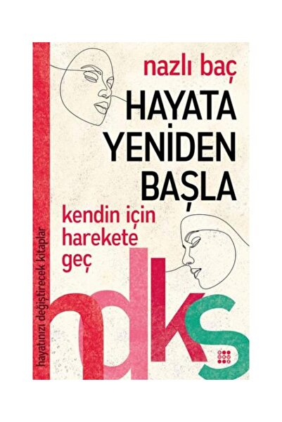 dokuzyayinlari Hayata Yeniden Başla Hayatınızı Değiştirecek Kitaplar Serisi /...