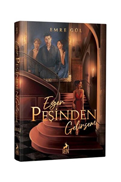 Ren Kitap Eğer Peşinden Gelirsem (Ciltli) / Ren Kitap / Emre Gül