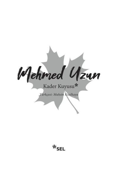 Genel Markalar Kader Kuyusu / Sel Yayınları / Mehmed Uzun