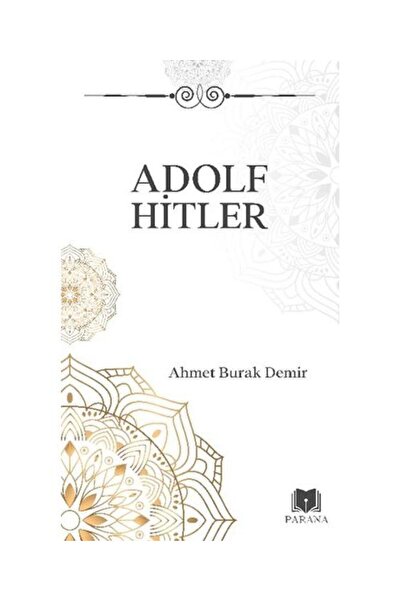 Parana Yayınları Adolf Hitler / / Ahmet Burak Demir