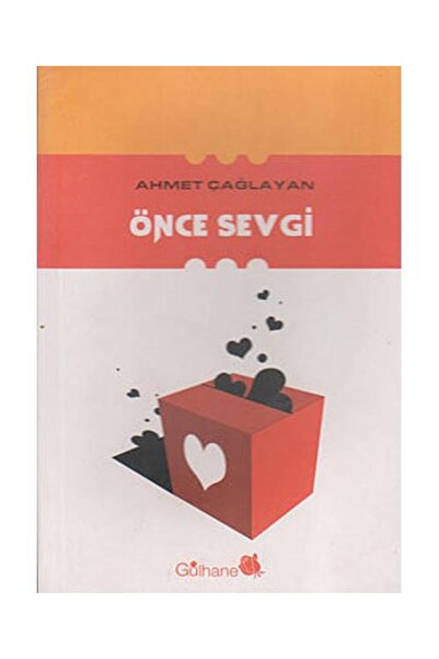 Gülhane Yayınları Önce Sevgi