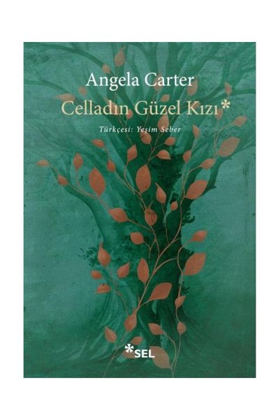Sel Yayıncılık Celladın Güzel Kızı / Sel Yayınları / Angela Carter