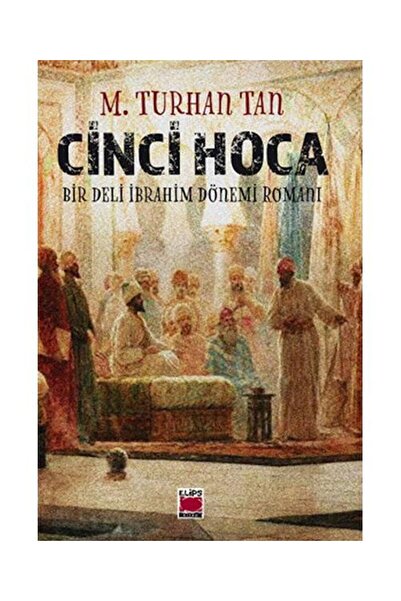 Generic Brand Cinci Hoca Bir Deli İbrahim Dönemi Romanı / / M. Turhan Tan