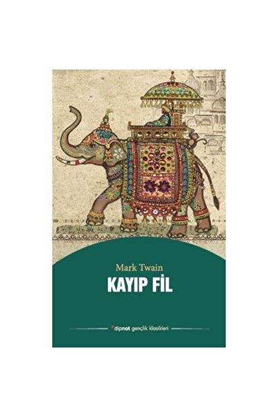 Dipnot Yayınları الفيل المفقود مارك توين الترجمة: أوميت أوزجر