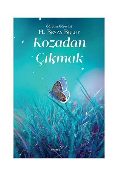 Müptela Yayınları Kozadan Çıkmak / / H. Beyza Bulut