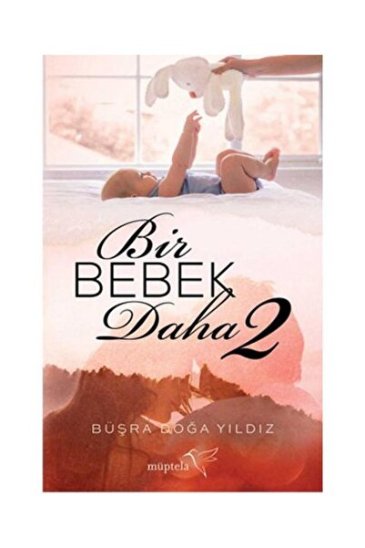 Müptela Yayınları Bir Bebek Daha 2 / Müptela Yayınları / Büşra Doğa Yıldız